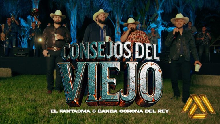 El Fantasma, Banda Corona del Rey – Consejos Del Viejo (Video Oficial)
