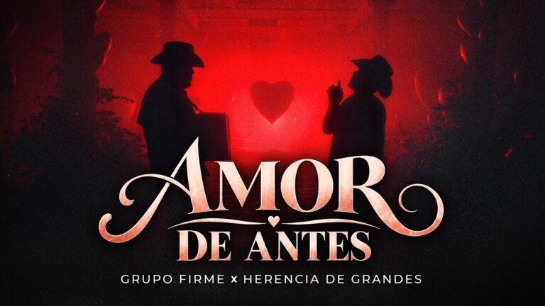 Grupo Firme – Herencia de Grandes – Amor De Antes (Video Oficial)